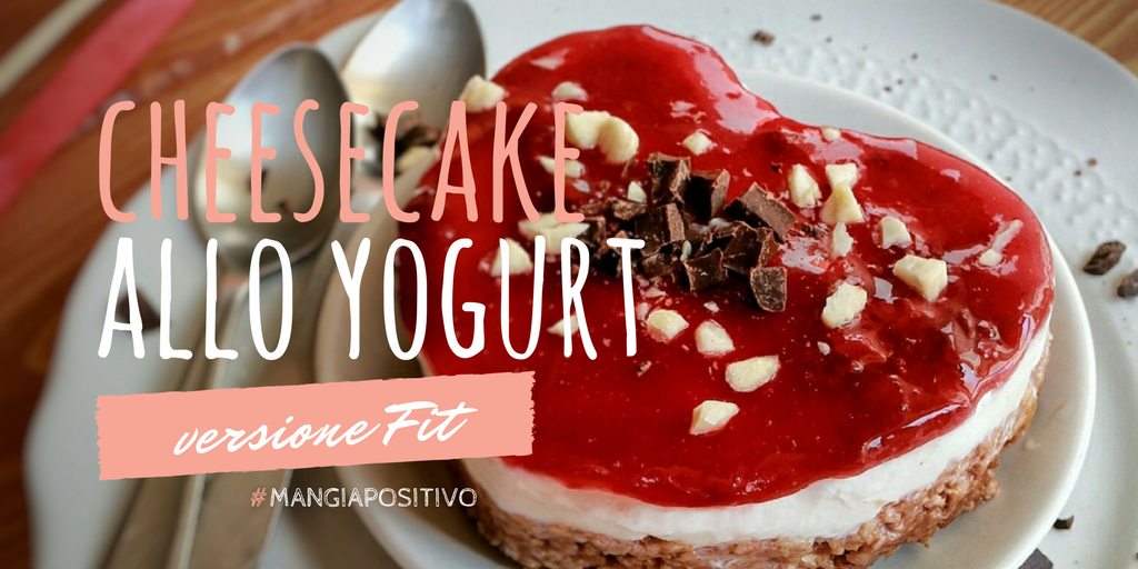 SAN VALENTINO FIT: MINI CHEESECAKE ALLO YOGURT GRECO